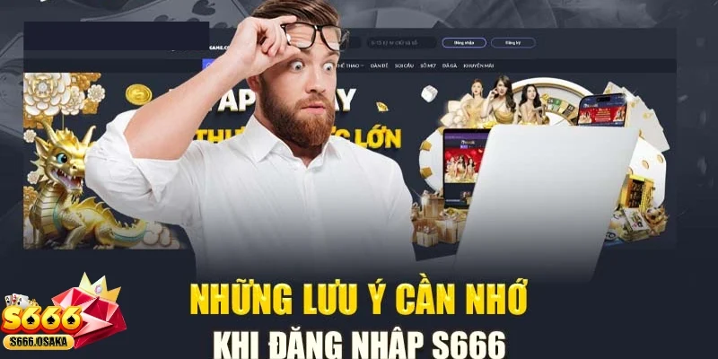 đăng nhập S666 Những lý do bạn nên đăng nhập ngay hôm nay